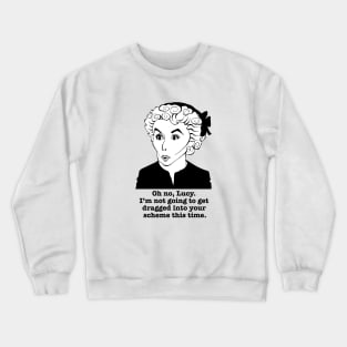 I LOVE LUCY ETHEL MERTZ FAN ART!! Crewneck Sweatshirt